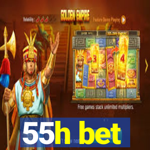 55h bet